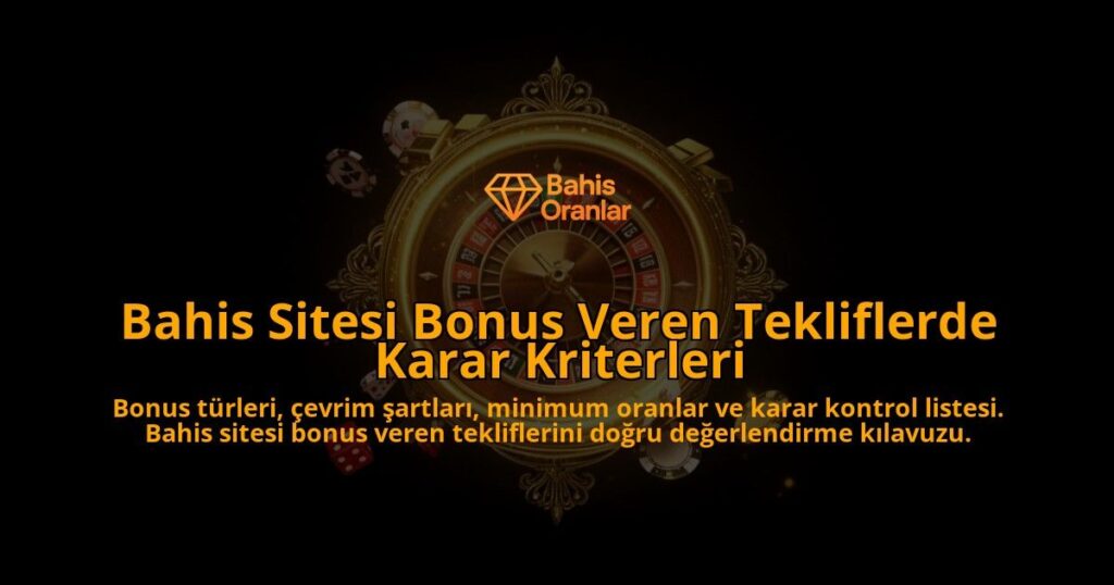 Bahis-Sitesi-Bonus-Veren-Tekliflerde-Karar-Kriterleri-overlay-1788121634.jpg