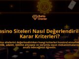 Casino-Siteleri-Nasil-Degerlendirilir-Karar-Kriterleri-overlay-1788199861.jpg