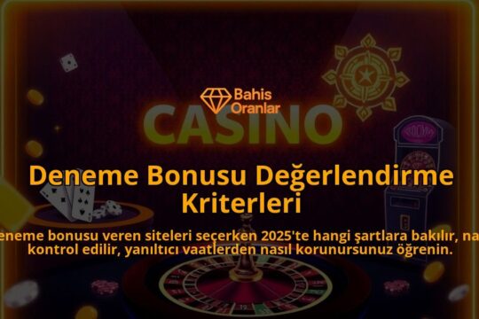 Deneme-Bonusu-Degerlendirme-Kriterleri-overlay-1788193453.jpg