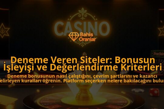 Deneme-Veren-Siteler-Bonusun-Isleyisi-ve-Degerlendirme-Kriterleri-overlay-1788199271.jpg