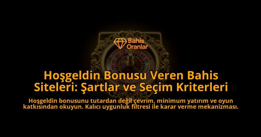 Hosgeldin-Bonusu-Veren-Bahis-Siteleri-Sartlar-ve-Secim-Kriterleri-overlay-1788121321.jpg