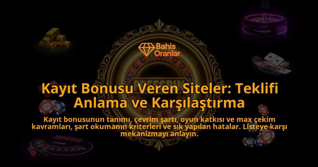 Kayit-Bonusu-Veren-Siteler-Teklifi-Anlama-ve-Karsilastirma-overlay-1788115694.jpg