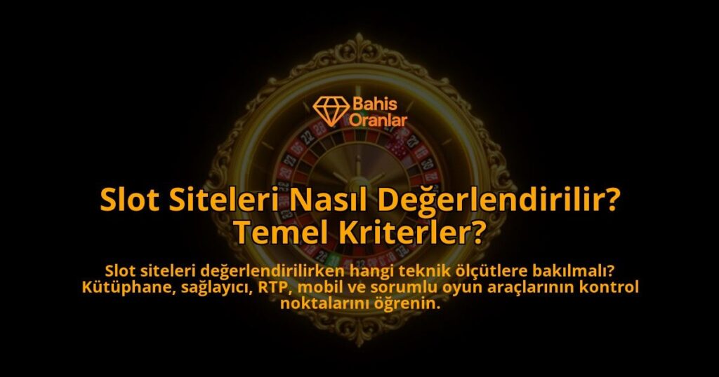Slot-Siteleri-Nasil-Degerlendirilir-Temel-Kriterler-overlay-1788111673.jpg