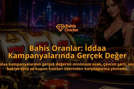 Bahis-Oranlar-Iddaa-Kampanyalarinda-Gercek-Deger-overlay-1788735826.jpg