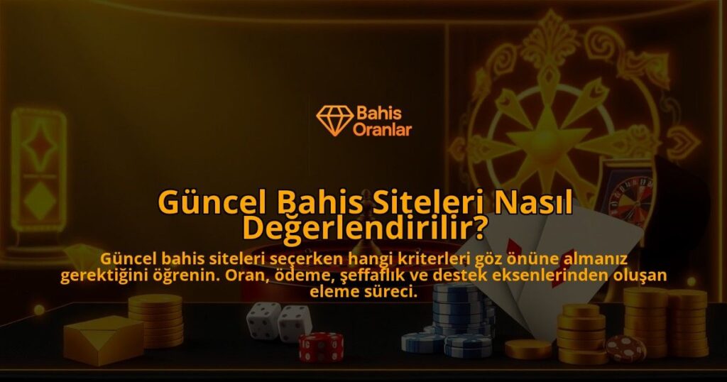 Guncel-Bahis-Siteleri-Nasil-Degerlendirilir-overlay-1788246636.jpg